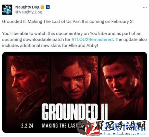 “最后生还者2”纪录片将于2.2播出:一睹游戏制作过程