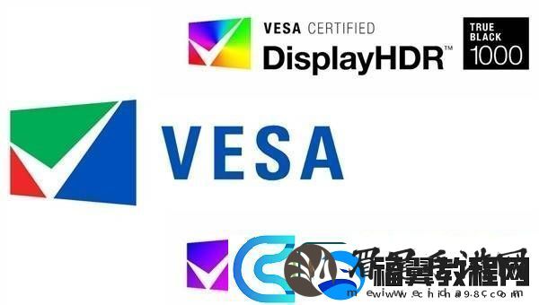 VESA新认证来袭！显示器HDR与动态清晰度再升级