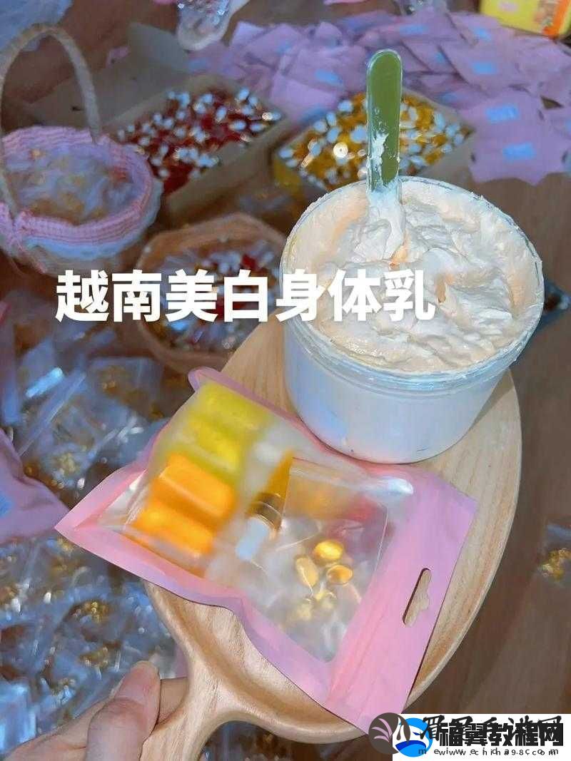 探秘越南乳晕嫩红-nuwhite-的美白奥秘：其背后的神奇成分与独特功效